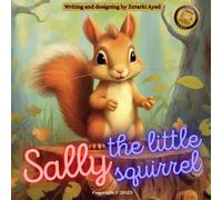 Sally, The Little Squirrel (Moral Tales: Lessons From The Animal Kingdom)