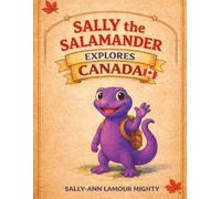Sally the Salamander Explores Canada Storybook