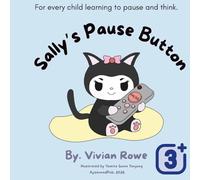 Sally's Pause Button (Emotional Regulation Series #1): for every child learning to pause and think