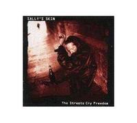 Sally's Skin - Streets Cry Freedom