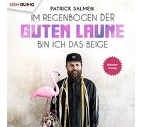 Salmen, Patrick – Im Regenbogen der Guten Laune Bin Ich das Beige – Import