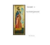 Salmo 1. Voce di tutte le generazioni