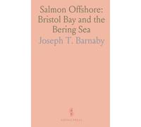 Salmon Offshore: Bristol Bay and the Bering Sea: A data-driven history of species, gear, and regulation shaping Alaska’s salmon fishery