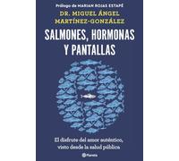 Salmones, hormonas y pantallas: El disfrute del amor auténtico, visto desde la salud pública