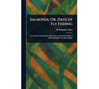 Salmonia; Or, Days of Fly Fishing