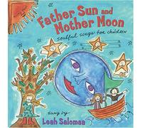 Salomaa, Leah - Father Sun & Mother Moon Soulful Songs for Childre
