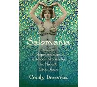 Salomania And The Representation Of Race And Gender In Modern Erotic Dance