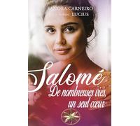 Salomé: De nombreuses vies, un seul coeur