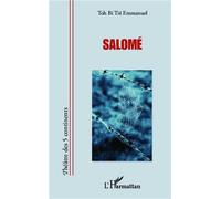 Salomé - Emmanuel Toh Bi - L'harmattan - broché - Théâtre
