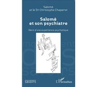Salomé et son psychiatre Récit d'une expérience psychotique - Rose-Marie Lepage - L'harmattan - broché - Récit