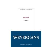 Salomé - François Weyergans - Leo Scheer - broché - Roman