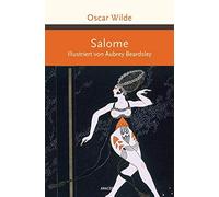 Salome. Illustriert Von Aubrey Beardsley -