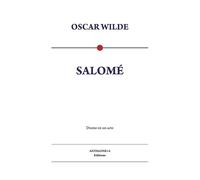 Salomé - Oscar Wilde - Antigone14 Editions - broché - Théâtre