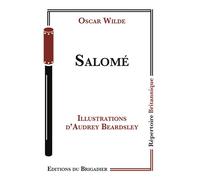 Salomé - Oscar Wilde - Du Brigadier Editions - broché - Théâtre