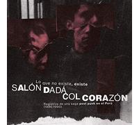 Salon Dada - Lo Que No Existe, Existe