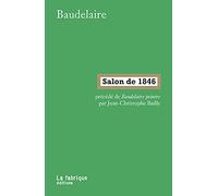 Salon de 1846: Précédé de Baudelaire peintre