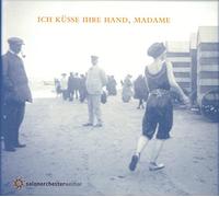 Salonorchester Weimar - Ich Kuesse Ihre Hand [Import]