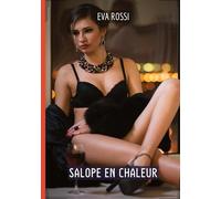Salope en Chaleur: Histoires Érotiques Tabou pour Adultes