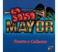 Salsa Mayor - Fuerte Y Caliente