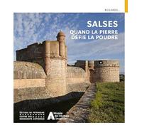 Salses - Quand la pierre défie la poudre