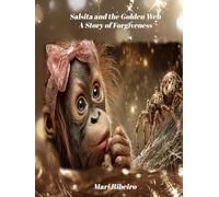 Salsita and the Golden Web - A Story of Forgiveness