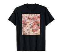Salt Air & The Rust on Your Door, Never Needed Anything More T-Shirt