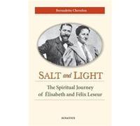 Salt and Light : The Spiritual Journey of Elisabeth and Felix Leseur Bernadette Chovelon (Auteur)
