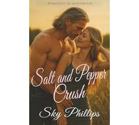 Salt and Pepper Crush: A Small Town Age Gap Romance