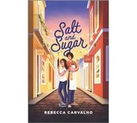 Salt and Sugar by Rebecca Carvalho Rebecca Carvalho (Auteur)