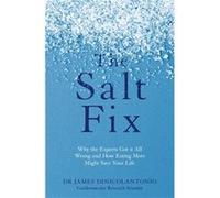 Salt Fix James Dinicolantonio, (Auteur)