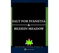 Salt for Svanetia & Bezhin Meadow