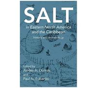 Salt In Eastern North America And The Caribbean: History And Archaeology
