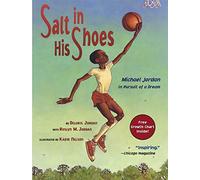 Salt in His Shoes: Michael Jordan in Pursuit of a Dream