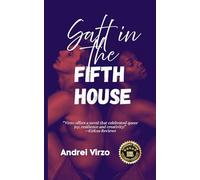 Salt in the Fifth House: A Queer Novel of Love, Art, and Survival