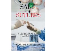 Salt in the Sutures: Breath ,Blood & All that Lives Between