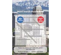 Salt Lake City Utah Word Search Puzzle Book: Think you know Salt Lake City, Utah? Give this a try. Puzzles for Adults, Seniors and Teens.