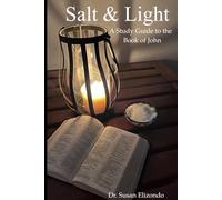 Salt & Light: A Study Guide to the Book of John