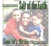 Salt of the Earth - Come Let's Worship