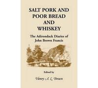 Salt Pork And Poor Bread And Whiskey