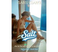 Salt: she let the salt dry like a second skin…