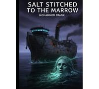 Salt Stitched To The Marrow