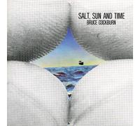 Salt, Sun and Time by Bruce Cockburn (2004-12-07)
