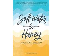 Salt Water And Honey