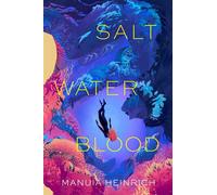 Salt Water Blood - Manuia Heinrich - Sarah Barley Books / Simon & Schuster Books for Young Reader - ebook (ePub) - Livre