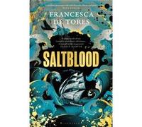 Saltblood by Francesca De Tores Francesca De Tores (Auteur)