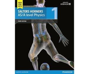 Salters Horner As/A Level Physics Student Book 1 + Activebook