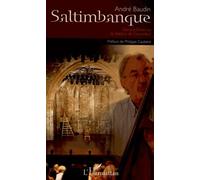 André Baudin – Saltimbanque Gérard Gelas ou le théâtre de l'inconfort – Biographie – Broché