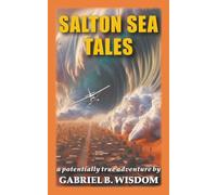 Salton Sea Tales: A Potentially True Adventure