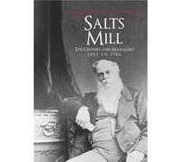 Salts Mill The Owners/Managers 1853-1986 Maggie Smith, Colin Coates (Auteur)