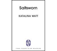 Saltsworn - Katalina Watt - Hodderscape - ebook (ePub) - Livre